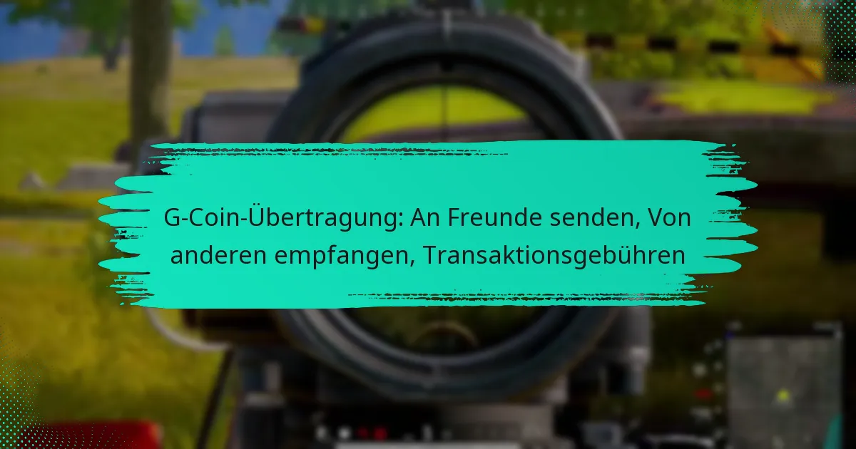 G-Coin-Übertragung: An Freunde senden, Von anderen empfangen, Transaktionsgebühren