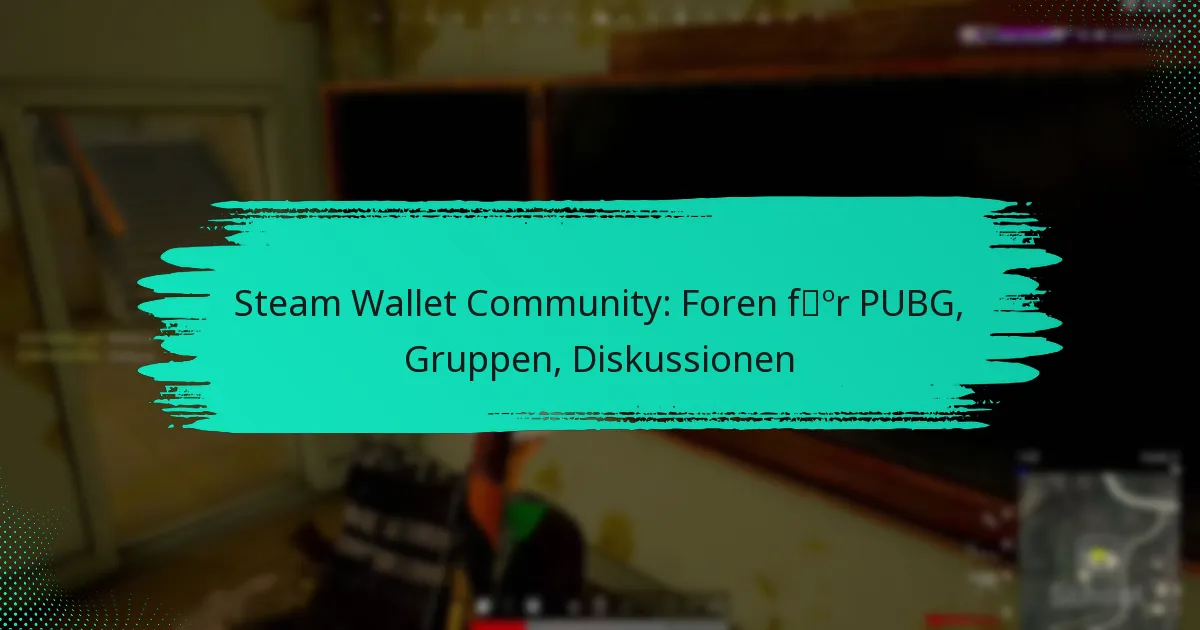 Steam Wallet Community: Foren für PUBG, Gruppen, Diskussionen