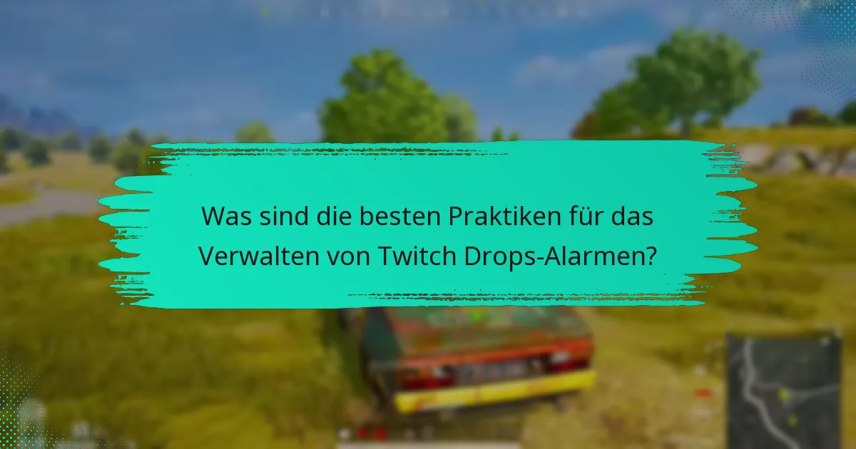 Wie richtet man Twitch Drops-Benachrichtigungen ein?