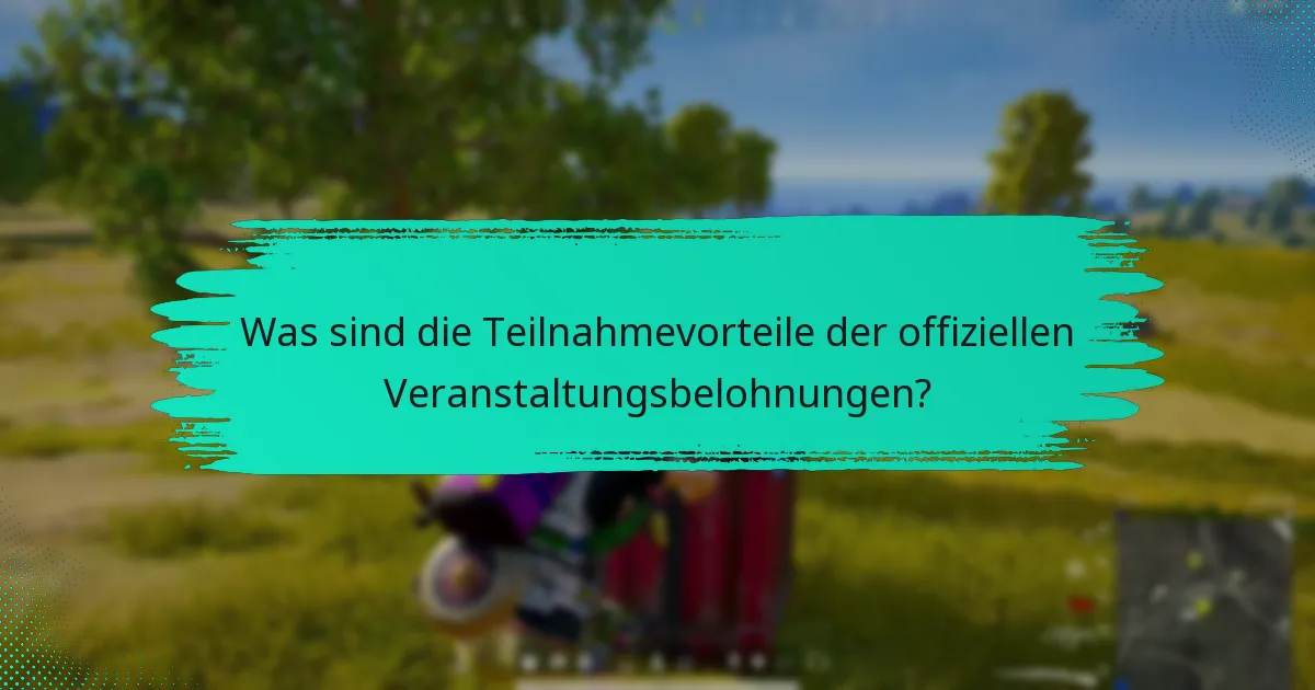 Welche exklusiven Artikel können Teilnehmer während der Veranstaltung verdienen?