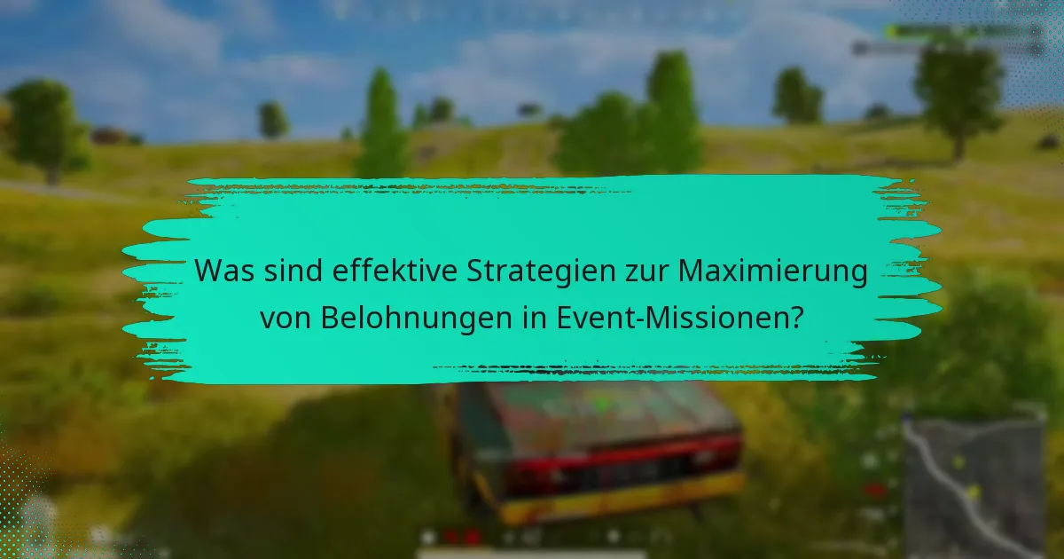 Wie kann ich Event-Missionen effizient abschließen?