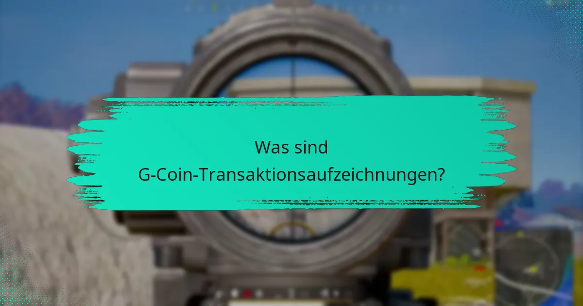 Was sind die häufigsten Herausforderungen bei G-Coin-Transaktionen?
