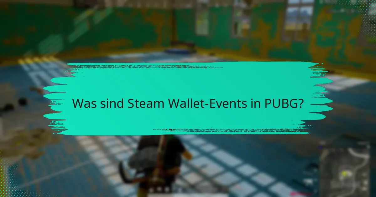 Wie verbessern Steam Wallet-Events das Community-Engagement?