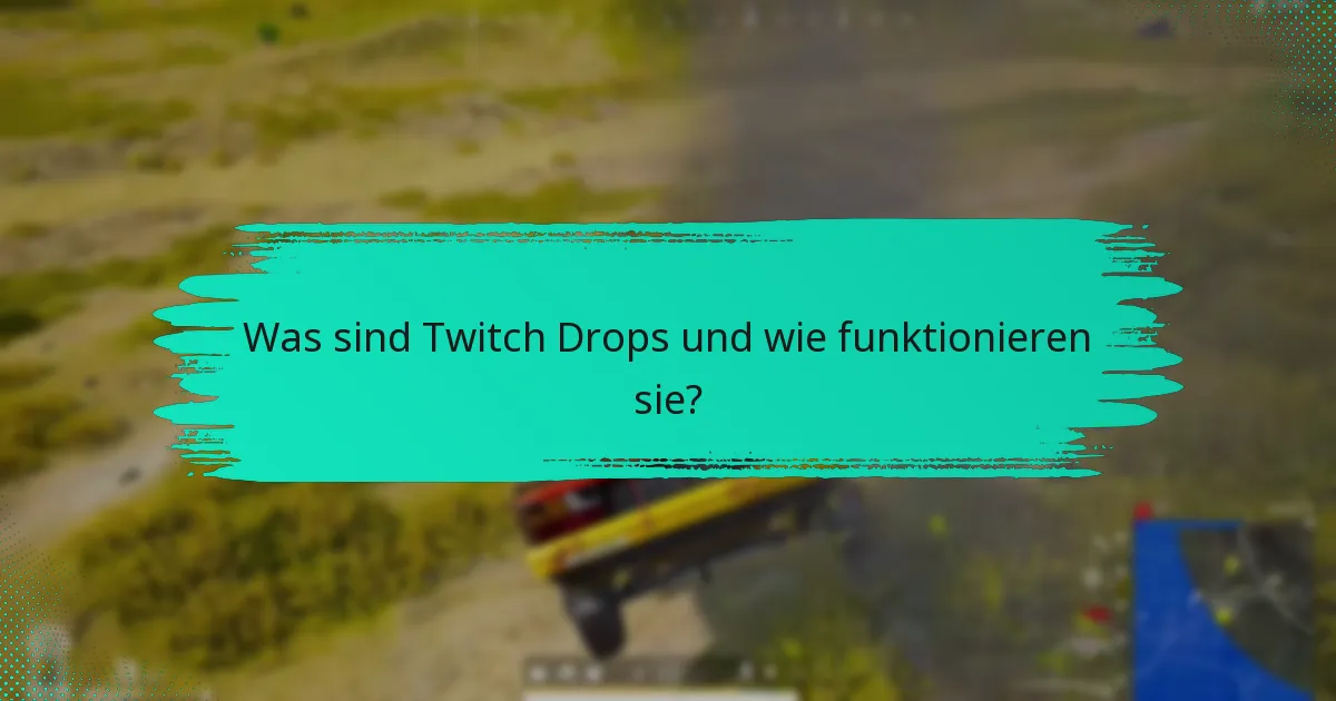 Wie interagieren Spieler innerhalb der Twitch Drops-Community?