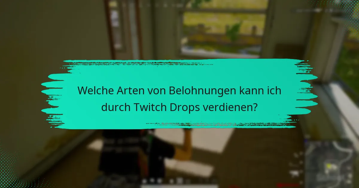 Was sind die häufigsten Probleme bei der Aktivierung von Twitch Drops?