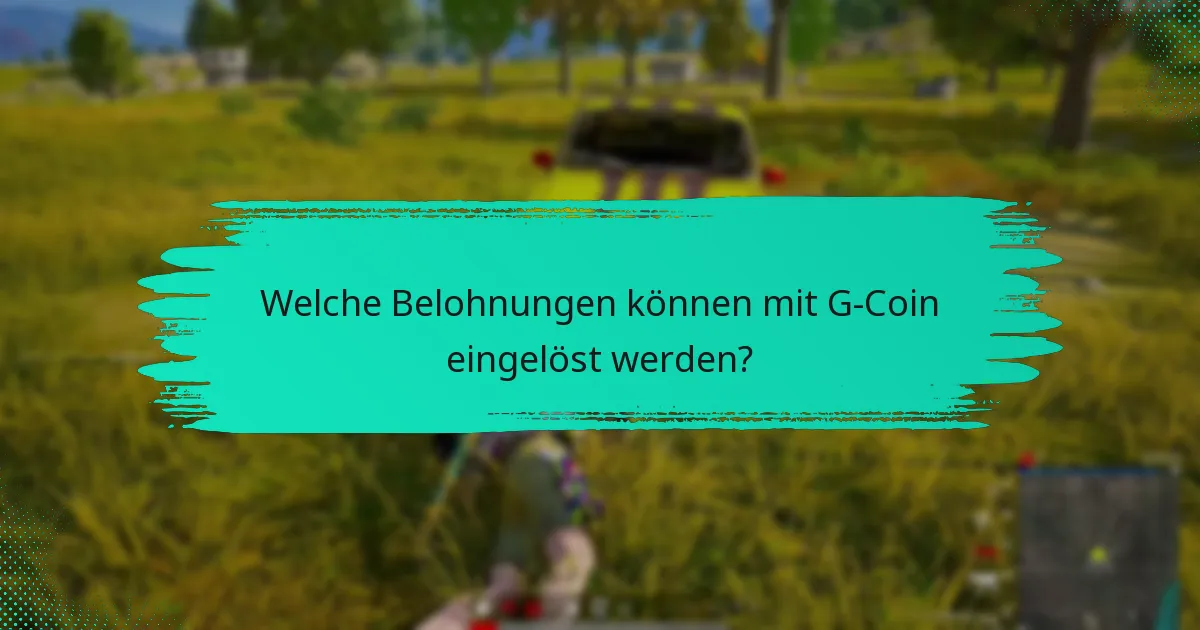 Welche exklusiven Gegenstände können mit G-Coin erworben werden?