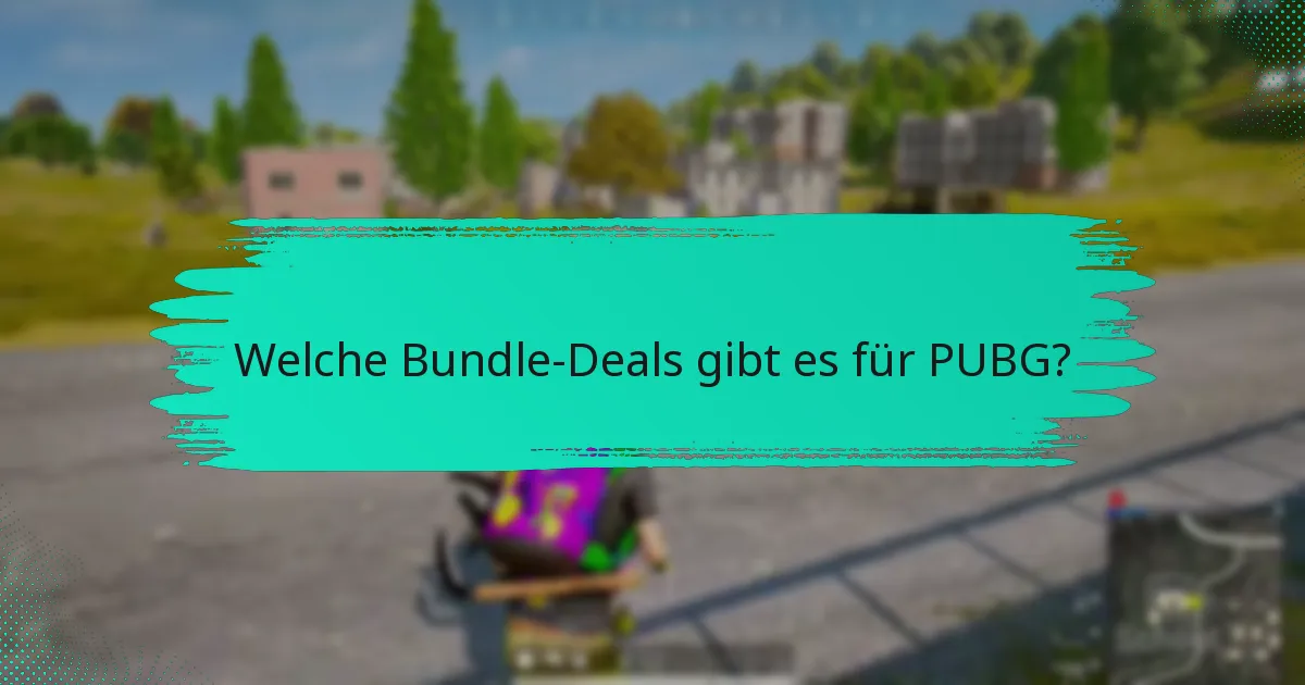Welche Bundle-Deals gibt es für PUBG?