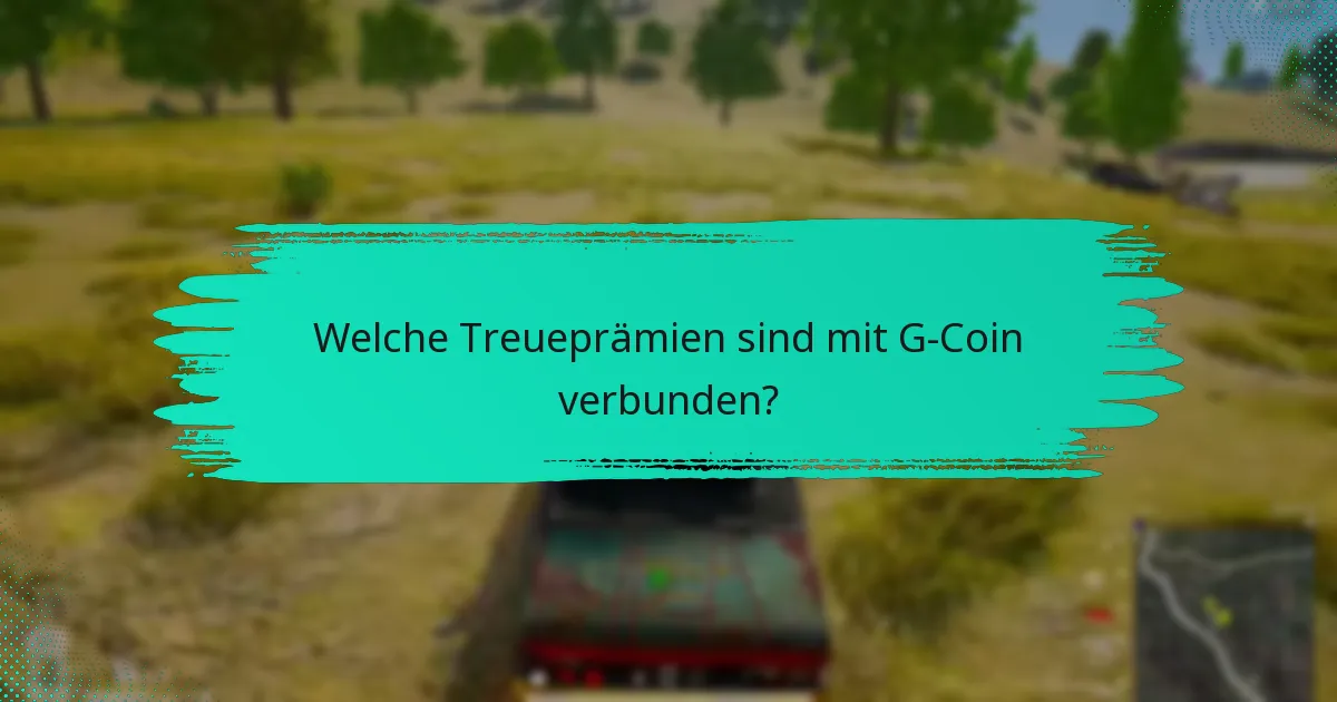 Wie können Nutzer ihre G-Coin-Vorteile maximieren?