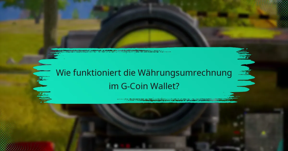 Was sind die Vorteile der Nutzung des G-Coin Wallet?