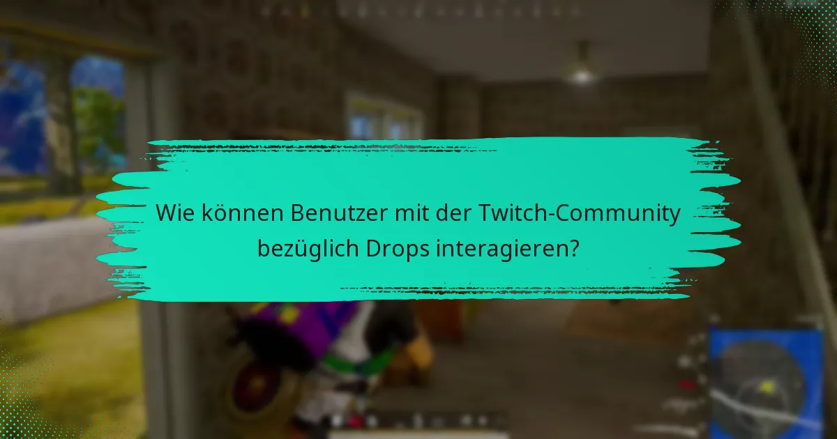 Was sind häufige FAQs zu Twitch Drops-Benachrichtigungen?